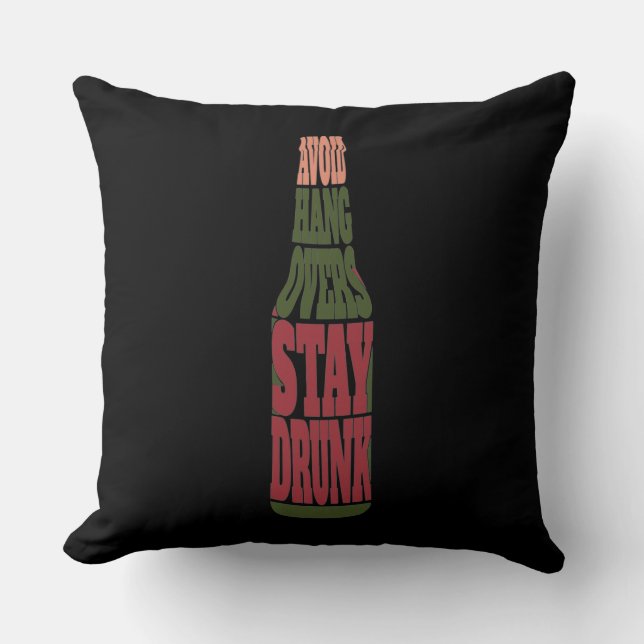 Avoid Hangovers Stay Drunk Cushion (Front)