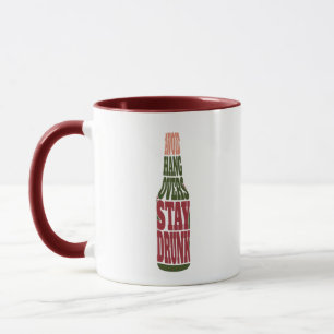 Avoid Hangovers Stay Drunk  Mug