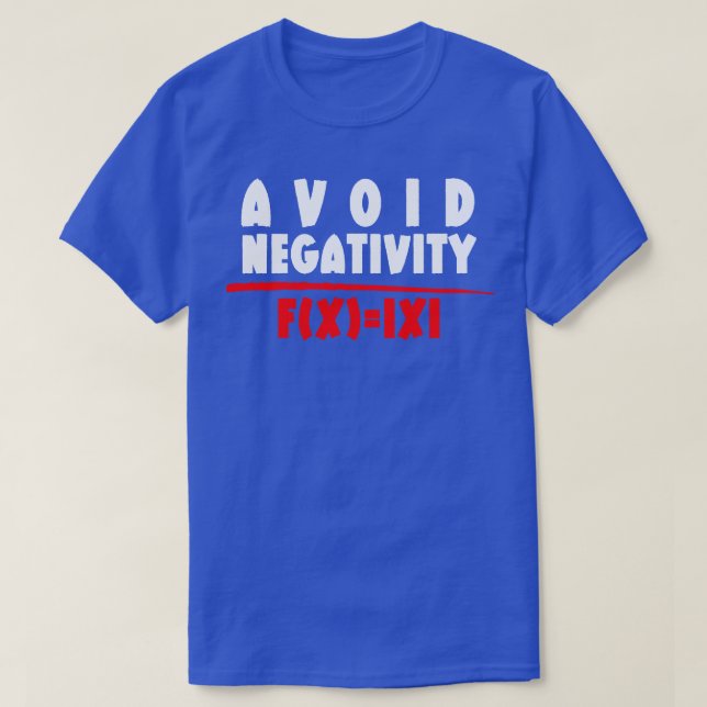 Avoid Negativity Funny Math 10 T-Shirt (Design Front)