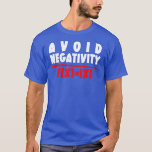 Avoid Negativity Funny Math 10 T-Shirt