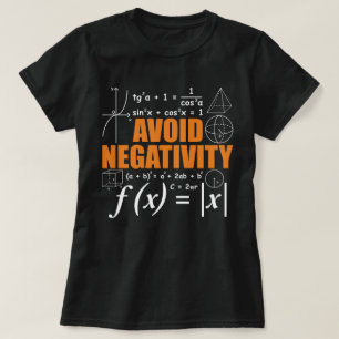 Avoid Negativity Funny Math Mathematician Teacher T-Shirt