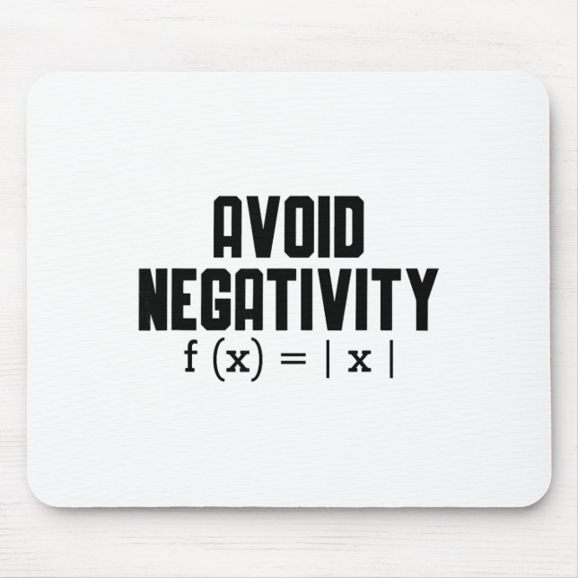 Avoid Negativity Funny Teacher Math Equation Quote Mouse Pad (Front)