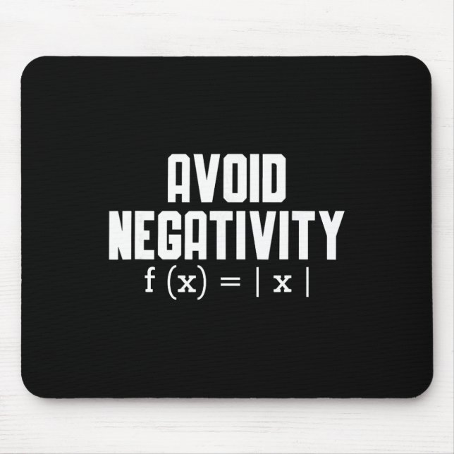 Avoid Negativity Funny Teacher Math Equation Quote Mouse Pad (Front)