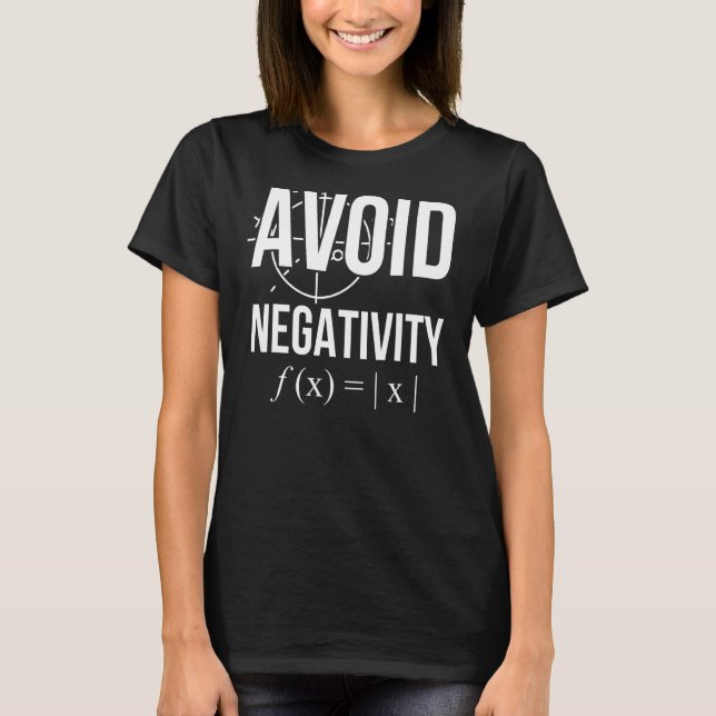 Avoid Negativity Math Nerd T-Shirt (Front)