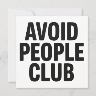 Avoid People Club Introvert Humour Statement Invitation