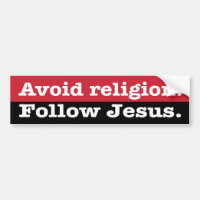 "Avoid religion. Follow Jesus"