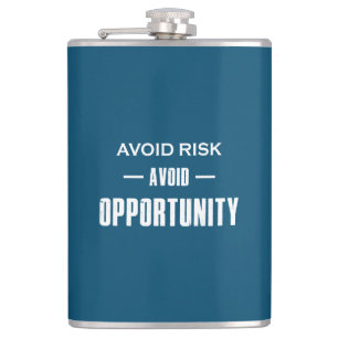 Avoid Risk Avoid Opportunity Hip Flask