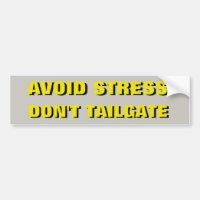 Avoid Stress Don't Tailgate Shadow