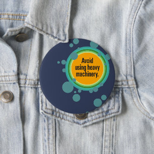 Avoid using heavy machinery Radial Bubble Gfx 10 Cm Round Badge
