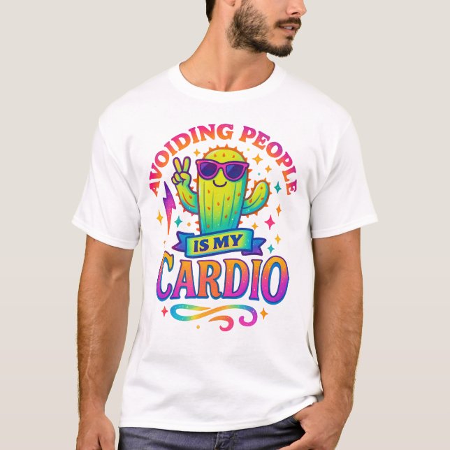 Avoiding People Is My Cardio Cactus Swag T-Shirt (Front)