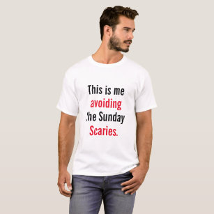 Avoiding the Sunday Scaries in Black and Red Font T-Shirt