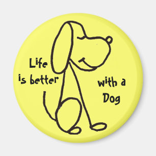 AW- Life is better with a Dog Magnet