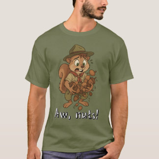 Aw, nuts! T-Shirt