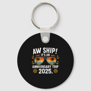 Aw Ship Anniversary Trip 2025 Cruise Couple Vacati Key Ring
