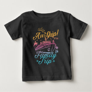 Aw Ship Custom Family Cruise Trip Group Matching Baby T-Shirt