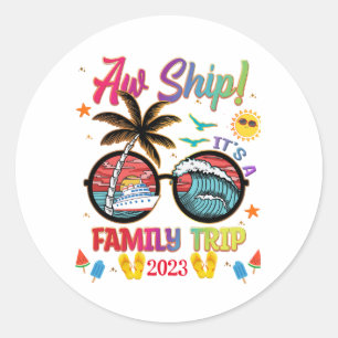 Aw Ship Family Trip Colorful Group Matching Classic Round Sticker