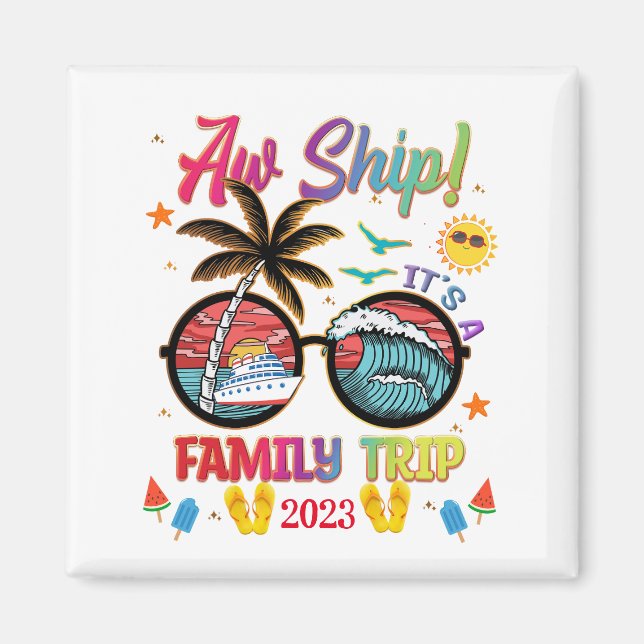 Aw Ship Family Trip Colourful Group Matching Magnet (Front)