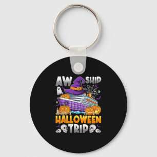 Aw Ship Halloween Trip Cruise Squad Cruising Crew  Key Ring