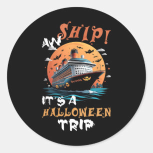 Aw Ship Halloween Trip Family Cruise Funny Hallowe Classic Round Sticker