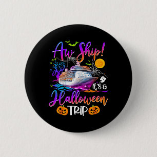 Aw Ship Halloween Trip Family Cruising Crew Cruise 6 Cm Round Badge