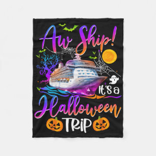 Aw Ship Halloween Trip Family Cruising Crew Cruise Fleece Blanket