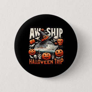 Aw Ship Halloween Trip Happy Halloween Spooky Pump 6 Cm Round Badge
