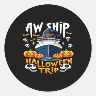 Aw Ship Halloween Trip Happy Halloween Spooky Pump Classic Round Sticker