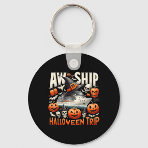 Aw Ship Halloween Trip Happy Halloween Spooky Pump Key Ring