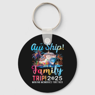 Aw Ship! It’s A Family Trip 2025 Family Matching C Key Ring