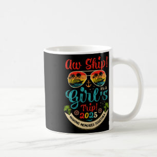 Aw Ship! It’s A Girl's Trip 2025 Friends Beach Vac Coffee Mug