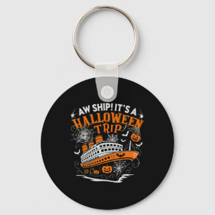 Aw Ship It’s A Halloween Trip Funny Cruise Spooky  Key Ring