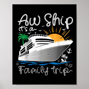 Aw Ship Its A 2025 Family Trip Family Cruise Poster