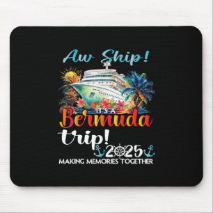 Aw Ship Its A Bermuda Trip 2025 Bermuda Cruise Tri Mouse Pad
