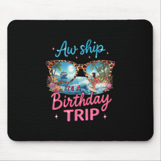 Aw Ship It's A Birthday Cruise Girls Trip 2025 Gir Mouse Pad