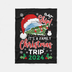 Aw Ship It's A Christmas Cruise Trip 2024 Family M Fleece Blanket