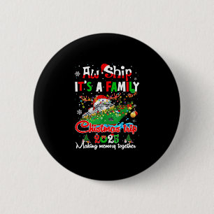 Aw Ship It's A Christmas Cruise Trip 2025 Family M 6 Cm Round Badge