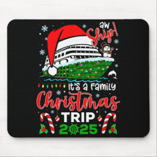 Aw Ship It's A Christmas Cruise Trip 2025 Family M Mouse Pad