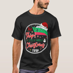 Aw Ship It's A Christmas Cruise Trip Matching Fami T-Shirt
