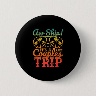 Aw Ship It's A Couples Trip 2026 Couples Cruise Ma 6 Cm Round Badge