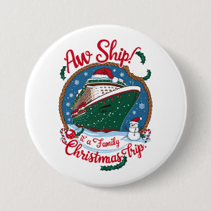Aw Ship It's A Family Christmas Cruise Trip 7.5 Cm Round Badge