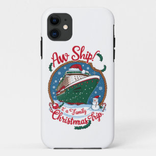 Aw Ship It's A Family Christmas Cruise Trip iPhone 11 Case