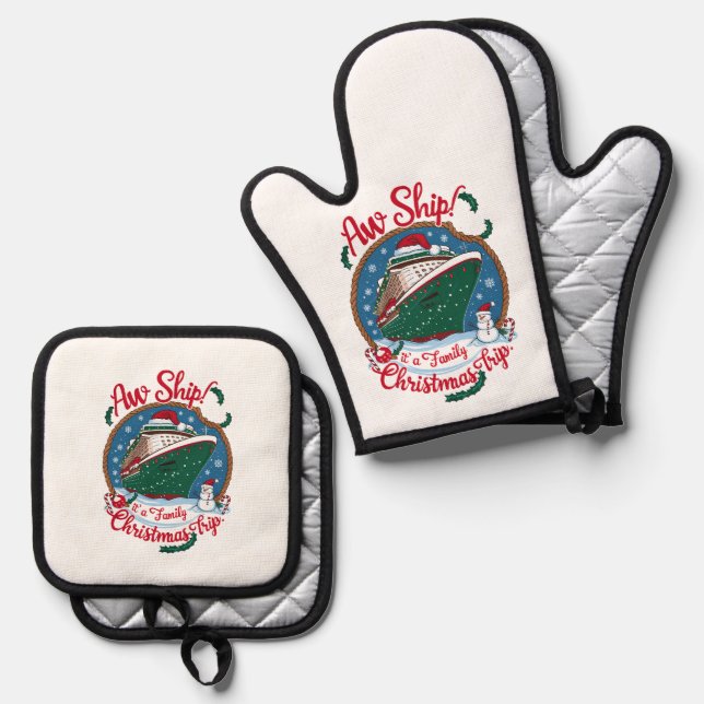 Aw Ship It's A Family Christmas Cruise Trip  Oven Mitt & Pot Holder Set (Front/Back)