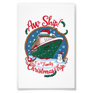 Aw Ship It's A Family Christmas Cruise Trip Photo Print