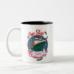 Aw Ship It's A Family Christmas Cruise Trip  Two-Tone Coffee Mug