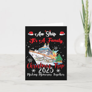 Aw Ship Its A Family Christmas Trip - 2025 Uni-adu Card