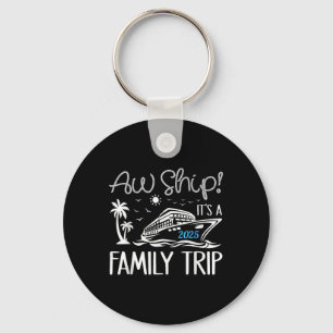 Aw Ship Its A Family Trip 2025 Cruise Matching Reu Key Ring