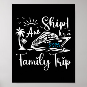 Aw Ship Its A Family Trip 2025 Cruise Matching Reu Poster