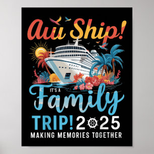 Aw Ship Its A Family Trip 2025 Family Matching Cru Poster