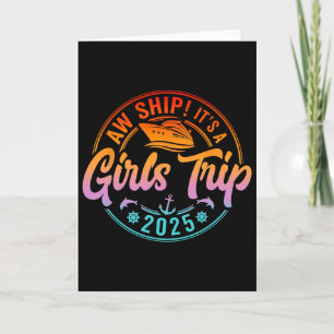 Aw Ship It's A Girls Trip 2025 Cruise Summer Vacat Card