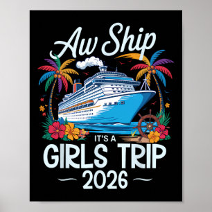 Aw Ship It's A Girls Trip 2026 Matching Cruise Tri Poster